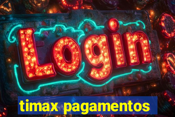 timax pagamentos